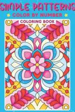 Simple Patterns Color by Number Coloring Book af Freya Tedson