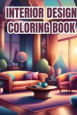Interior Design Coloring Book For Girls, Boys af Thy Nguyen