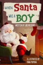 WHEN Santa WAS A BOY af Joe McCourt