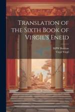 Translation of the Sixth Book of Virgil's Eneid af Virgil Virgil