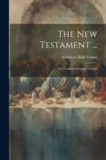 The New Testament ...: The Common English Version af American Bible Union