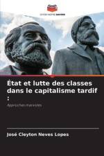 État et lutte des classes dans le capitalisme tardif : af José Cleyton Neves Lopes