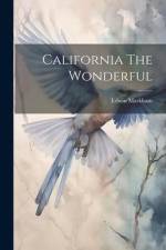 California The Wonderful af Edwin Markham