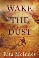 Wake the Dust af Rita McInnes