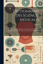 Dictionnaire Des Sciences Médicales: Composé Des Meilleurs Articles Puisés Dans Tout Les Dictionnaires Et Traités Spéciaux Qui Ont Paru Jusqu'à Ce Jou af Anonymous