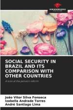 SOCIAL SECURITY IN BRAZIL AND ITS COMPARISON WITH OTHER COUNTRIES af João Vitor Silva Fonseca