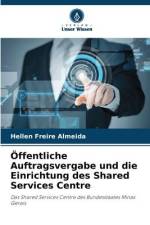 Öffentliche Auftragsvergabe und die Einrichtung des Shared Services Centre af Hellen Freire Almeida