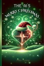 The AI's Merry Christmas af Mila Turing