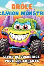 Drôle Camion monstre - Livre de coloriage pour les enfants af Astrid Tate