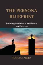 The Persona Blueprint af Yonatan Abera