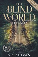 The Blind World... Literally af Viruti Satyan Shivan