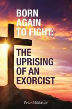 Born Again to Fight af Peter McMaster