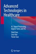 Advanced Technologies in Healthcare af Shuli Guo