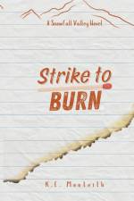 Strike To Burn af K. E. Monteith