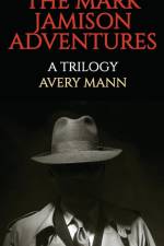 THE MARK JAMISON ADVENTURES af Avery Mann