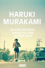 Wovon ich rede, wenn ich vom Laufen rede af Haruki Murakami