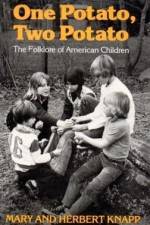 One Potato, Two Potato: The Folklore of American Children af Mary Knapp