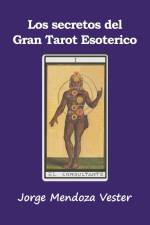 Los secretos del Gran Tarot Esotérico af Jorge Mendoza Vester
