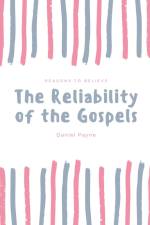 The Reliability of the Gospels af Daniel Payne