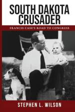 South Dakota Crusader af Stephen L. Wilson