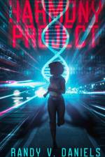 The Harmony Project af Randy V Daniels