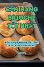 C¿M NANG BRIOCHE T¿T NH¿T af Tân H¿ng