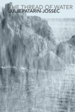 The Thread of Water af Julie Patarin-Jossec