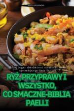 RY¿, PRZYPRAWY I WSZYSTKO, CO SMACZNE-BIBLIA PAELLI af Marta Kalinowska