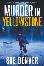 Murder in Yellowstone af Sue Denver