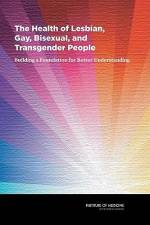 HEALTH OF LESBIAN GAY BISEXUAL af Institute of Medicine