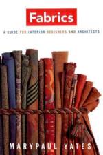 Fabrics: A Handbook for Interior Designers and Architects af Marypaul Yates