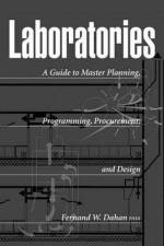 Laboratories: A Guide to Planning, Programming, Procurement, and Design af Fernand Dahan