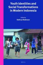 Youth Identities and Social Transformations in Modern Indonesia