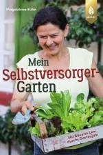 Mein Selbstversorger-Garten af Magdalena Kühn
