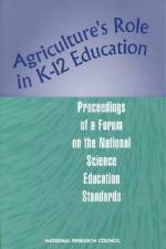 Agriculture's Role in K-12 Education: Proceedings of a Forum on the National Science Education Standards af National Research Council
