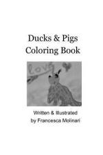 Ducks & Pigs Coloring Book af Francesca Molinari