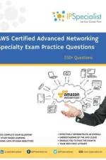 AWS Certified Advanced Networking Specialty Exam Practice Questions: 350+ Exam Questions af Ip Specialist