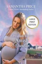 A Pregnant Widow's Amish Vacation af Samantha Price