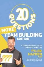 More Team Building 20: A Team Bulding Card Game af Tyler Hayden