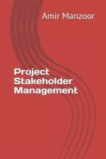 Project Stakeholder Management af Amir Manzoor