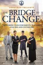 The Bridge to Change: Mentoring Tools for Parents, Teachers, Coaches, and Counselors af Jonathan Frejuste