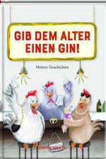 Gib dem Alter einen Gin!