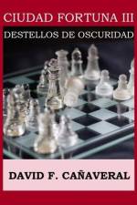 Destellos de oscuridad af David F. Cañaveral