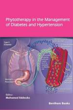 Phytotherapy in the Management of Diabetes and Hypertension - Volume 4 af Mohamed Eddouks