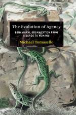 The Evolution of Agency af Michael Tomasello