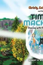 Christy, Katy, John and the Time Machine: Dancing with Running Deer af Robert H. Wellington