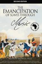 The Emancipation of Slaves through Music af Ph. D Mathew Knowles MBA