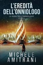 L'Eredità dell'Onniologo af Michele Amitrani