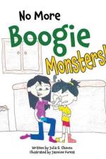 No More Boogie Monsters! af Julia G. Chavez