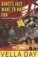 Ghosts Just Want To Have Fun: A Witch's Cove Whodunit af Vella Day